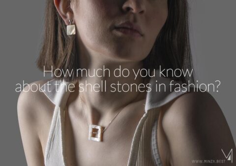 How much do you know about the shell stones in fashion?